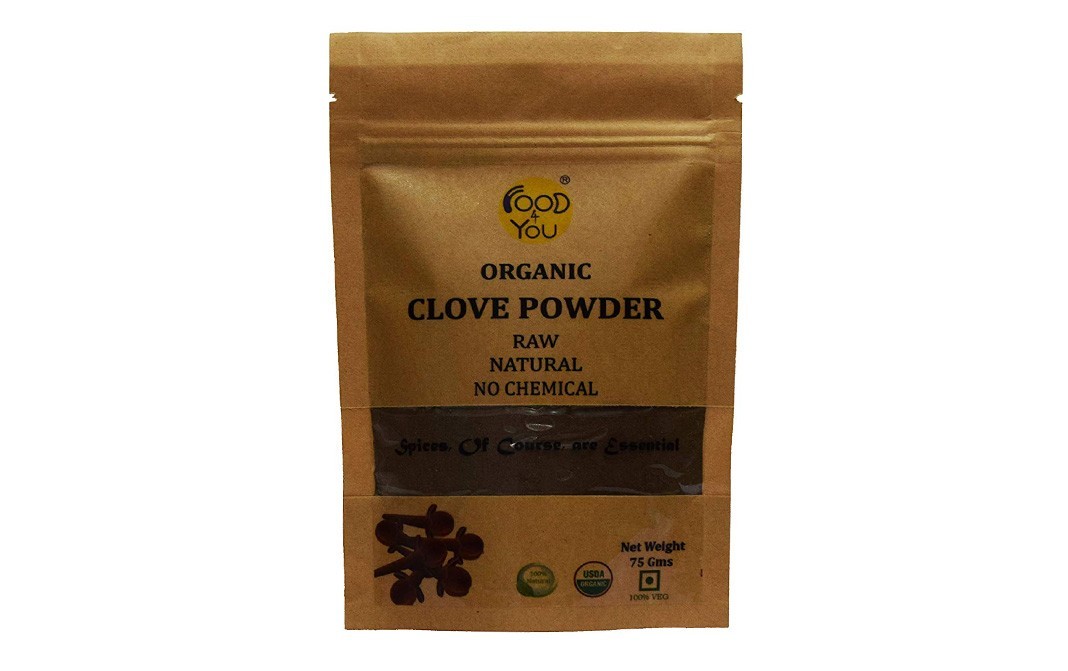 Food 4 You Organic Clove Powder (Raw Natural No Chemical)    Pack  75 grams